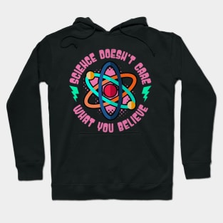 Science Doesn’t Care Hoodie